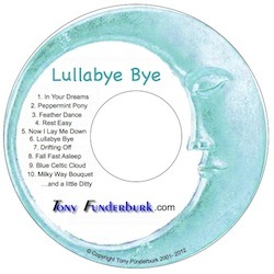 Singer songwriter, children's writer, Tony Funderburk shares the story behind the lyrics to his Lullabye Bye CD