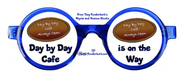 The Day By Day Cafe is on the Way