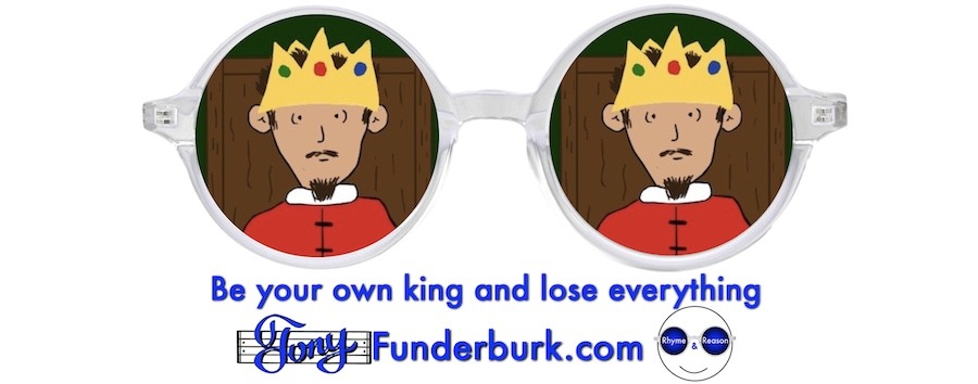 Be your own king and lose everything