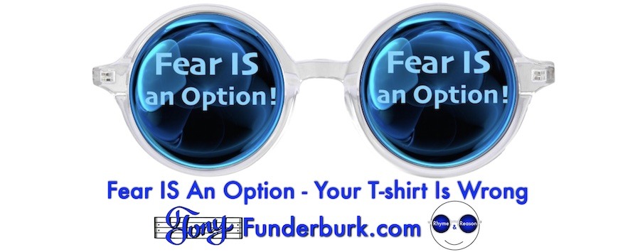Fear IS An Option - Your T-shirt Is Wrong