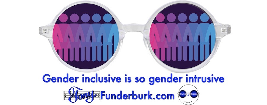 Gender inclusive is so gender intrusive