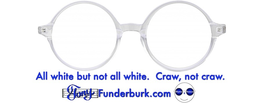 All white but not all white. Craw, not craw.