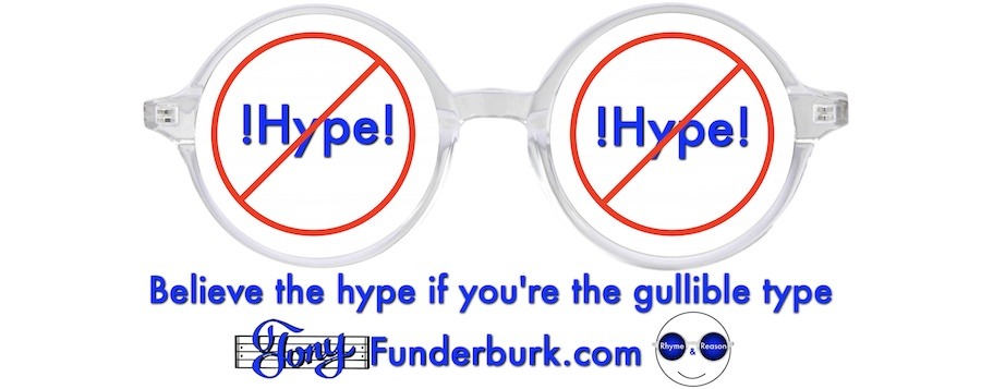 Believe the hype if you're the gullible type