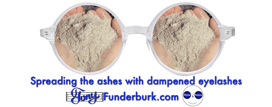 Spreading the ashes with dampened eyelashes