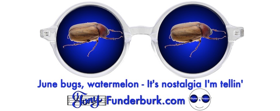 June bugs, watermelon - It's nostalgia I'm tellin'