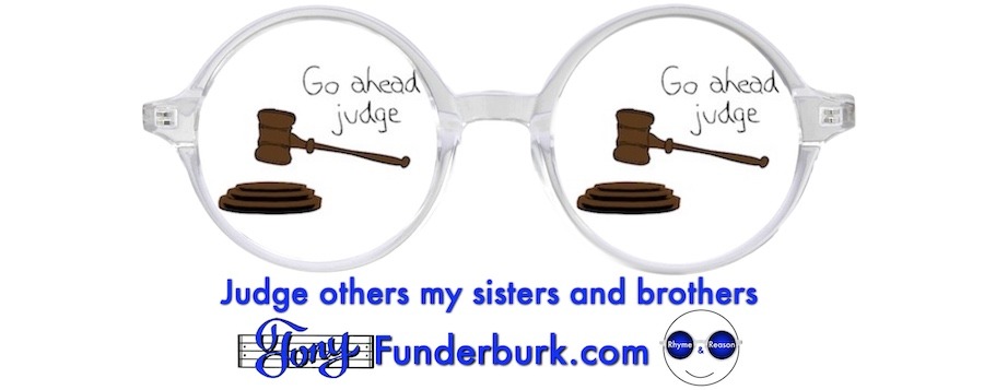 Judge others my sisters and brothers