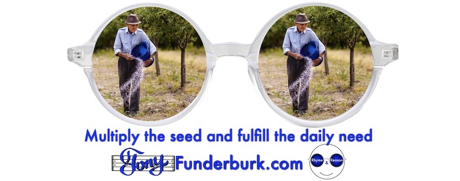 Multiply the seed and fulfill the daily need