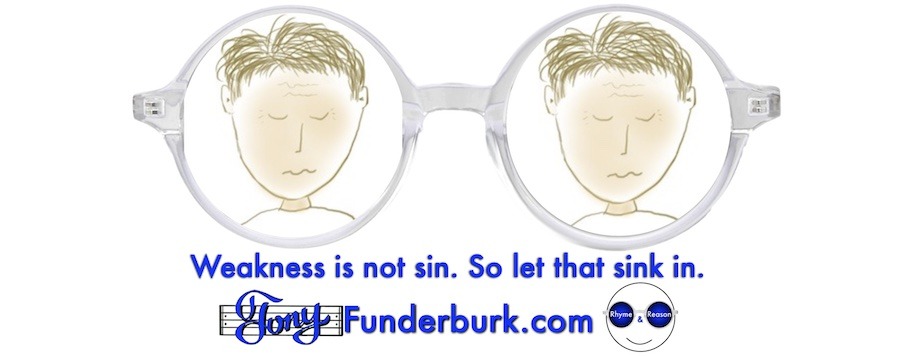 Weakness is not sin. So let that sink in.