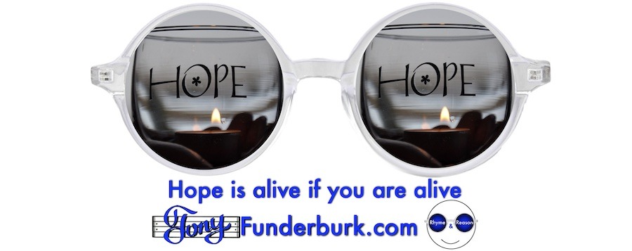 Hope is alive if you are alive