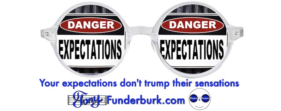 Your expectations don't trump their sensations