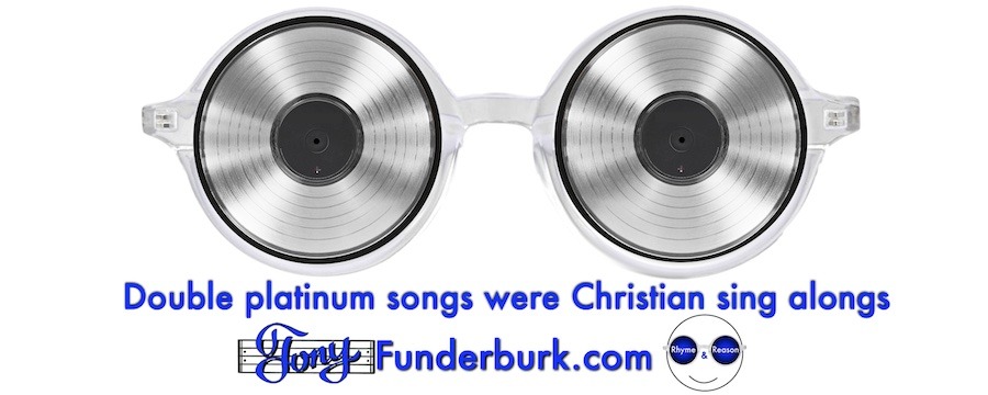 Double platinum songs were Christian sing alongs