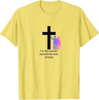 Get your Woman Behind the Man of God T-shirt from Rhyme and Reason Shirts