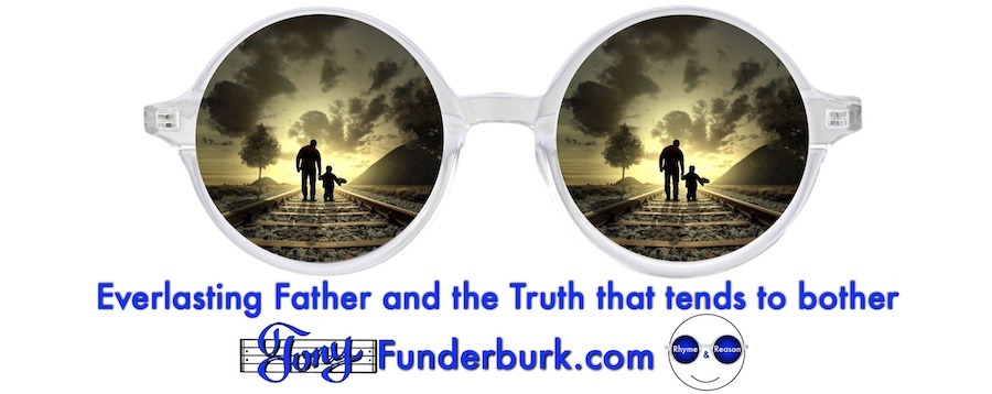 Everlasting Father and the Truth that tends to bother