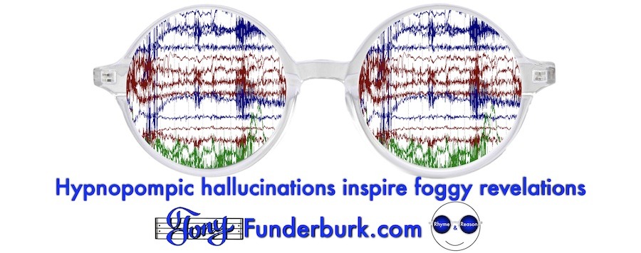 Hypnopompic hallucinations inspire foggy revelations