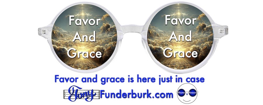 Favor and grace are here just in case