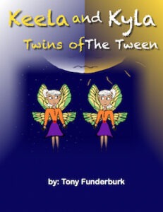 Twins of the Tween is a book for kids by Tony Funderburk