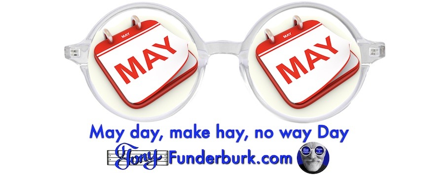 May day, make hay, no way day