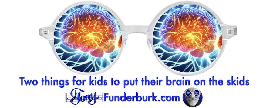Two things for kids to put their brain on the skids
