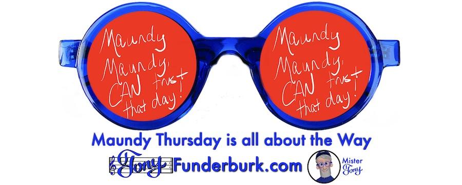 Maundy Thursday is all about the Way