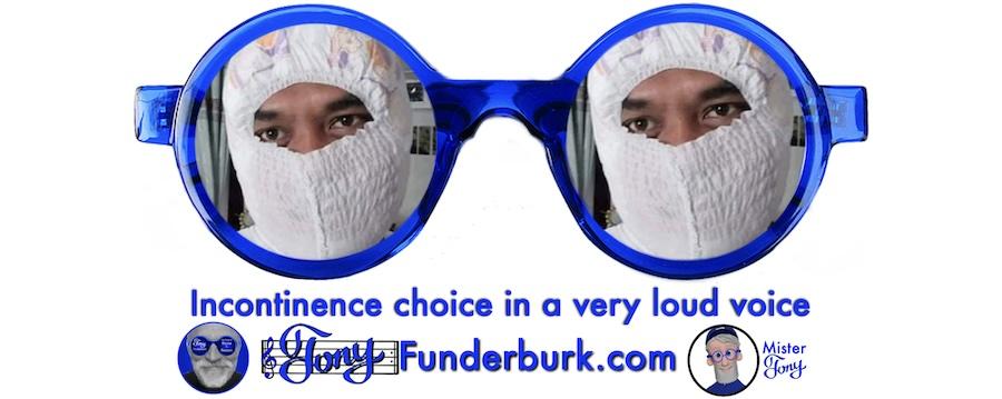 Incontinence choice in a very loud voice