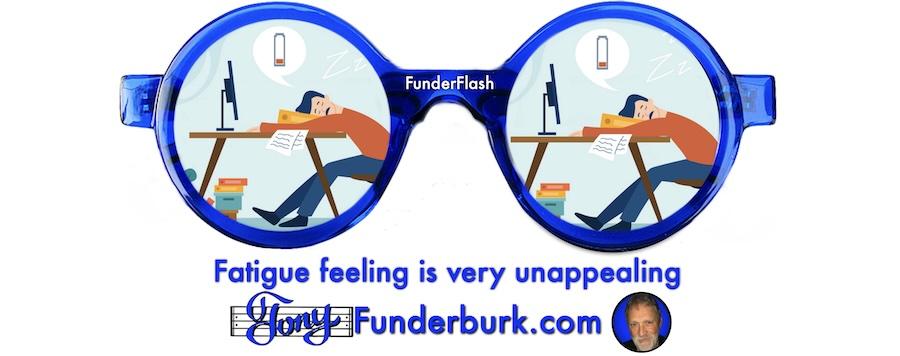 Fatigue feeling is very unappealing