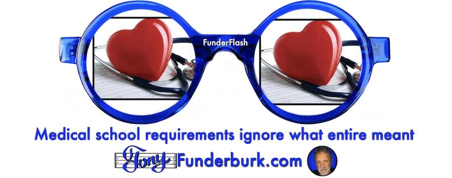 Medical school requirements ignore what entire meant