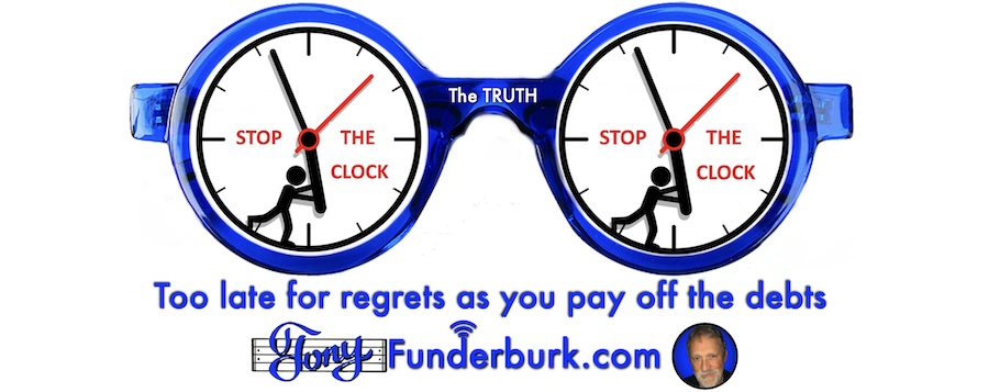 Too late for regrets as you pay off the debts