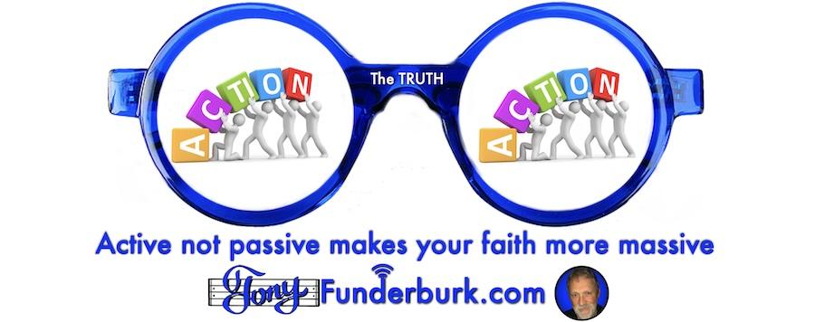 Active not passive makes your faith more massive