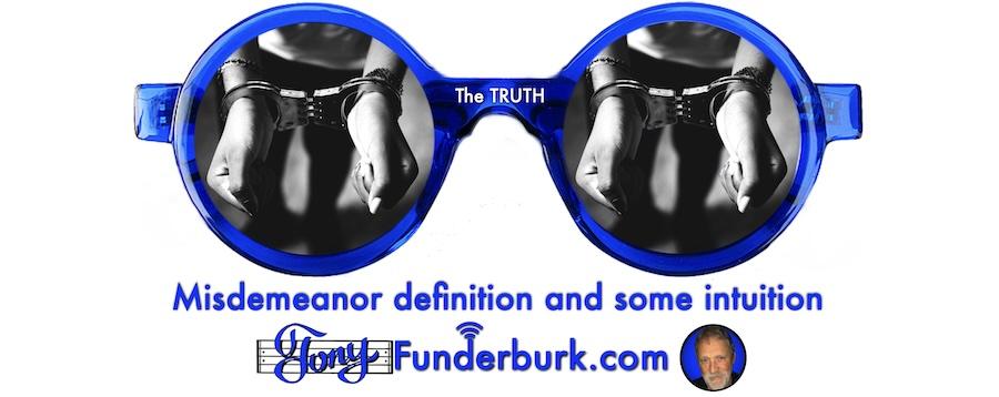 Misdemeanor definition and some intuition