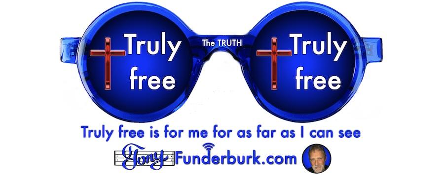 Truly free is for me for as far as I can see