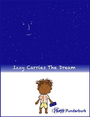Izzy Carries The Dream