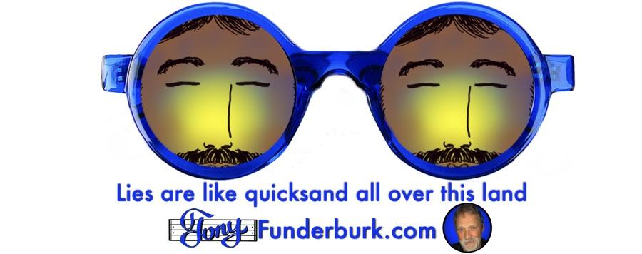 Lies are like quicksand all over this land