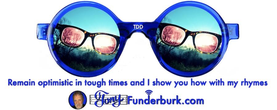 Remain optimistic in tough times and I show you how with my rhymes