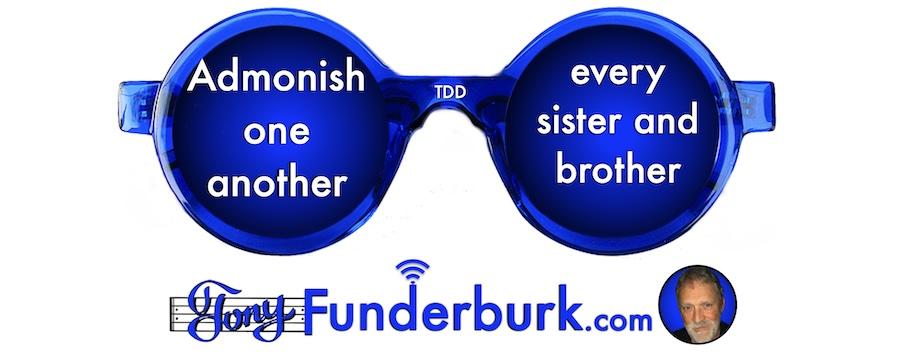 Admonish one another every sister and brother