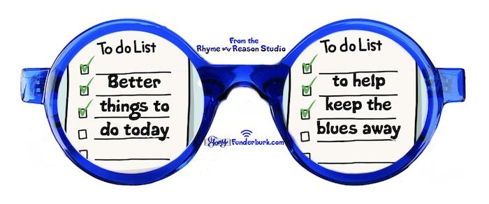 Better things to do today to help keep the blues away