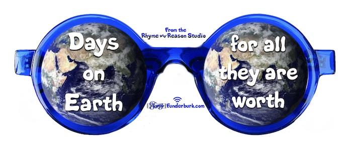 Days on Earth for all they are worth