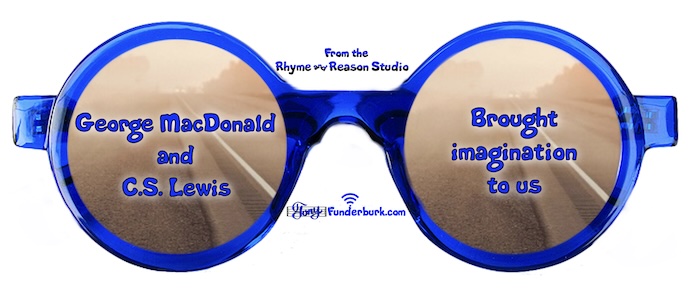 George MacDonald and C. S. Lewis brought imagination to us