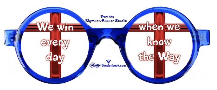 We win every day when we know the Way