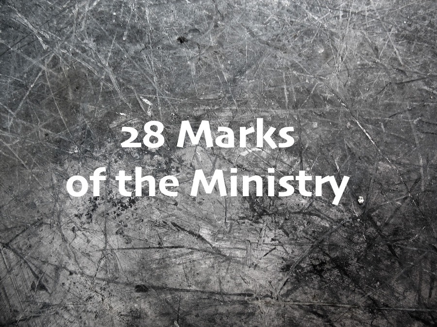 28 Marks of the Ministry