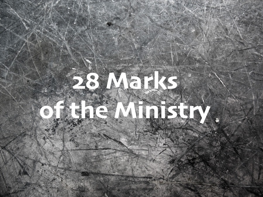 28 Marks of the Ministry