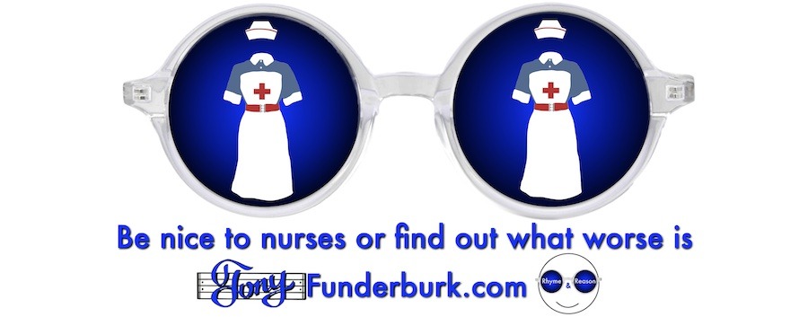 Be nice to nurses or find out what worse is