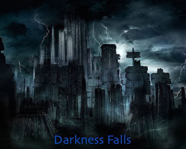 Darkness falls one day