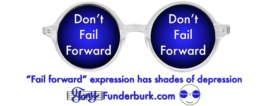 Fail forward is not inspirational