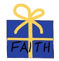 Faith Is A Gift from God and from you.