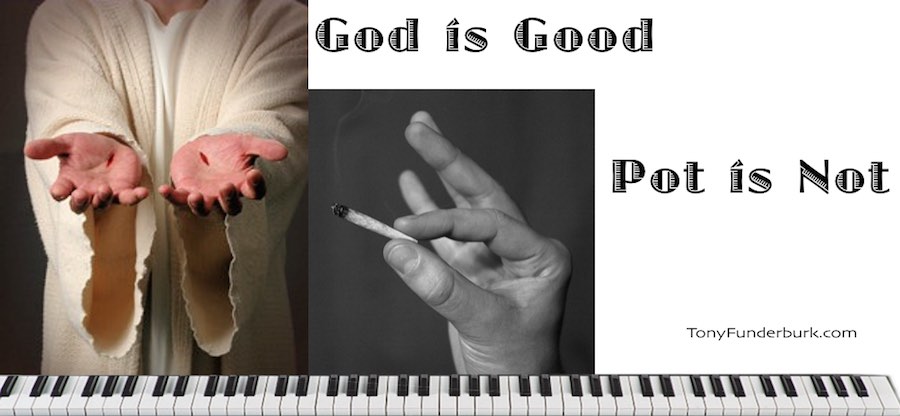 God Is Good - Pot is Not