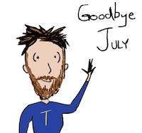 Writer singer illustrator, Tony Funderburk, says Goodbye to July 31 2014.