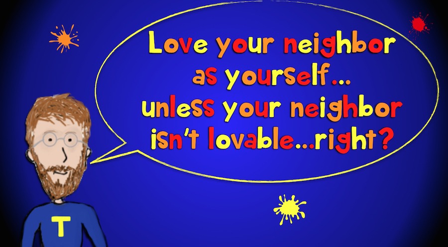Love Your Neighbor as yourself