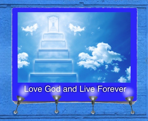 Love God And Live Forever