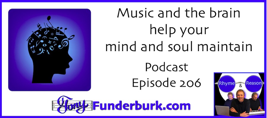 Tony Funderburk talks about the brain benefits of listening to or playing music.