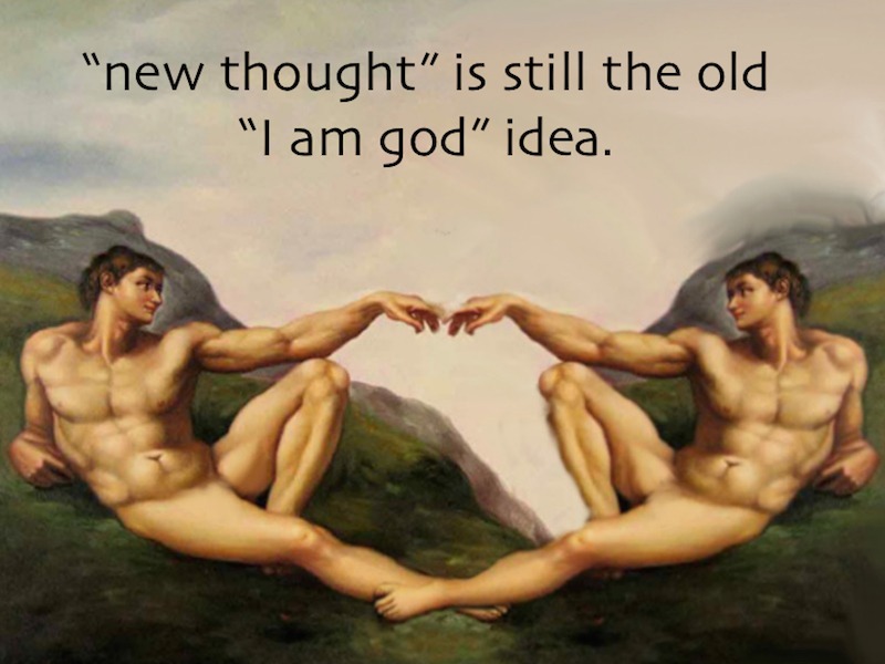 New Thought is still trying to make "self" God